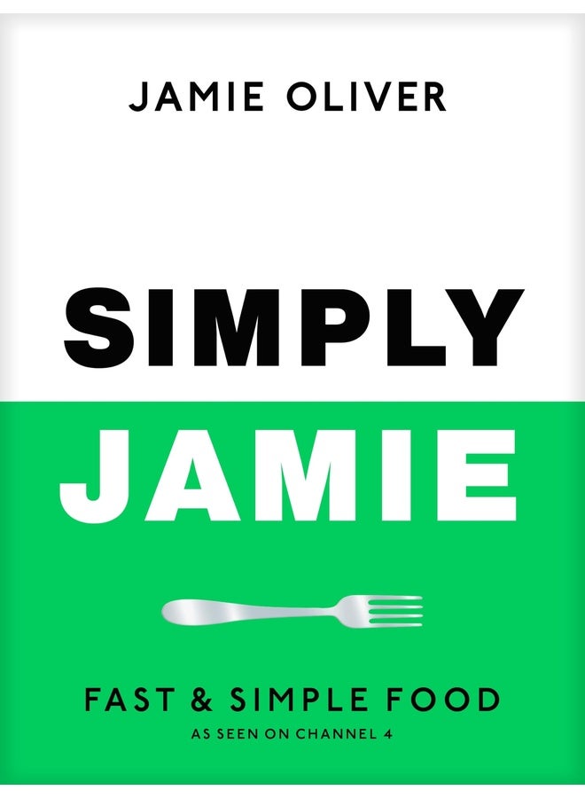Simply Jamie: Fast & Simple Food